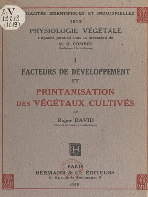 cover image of Physiologie végétale (1). Facteurs de développement et printanisation des végétaux cultivés